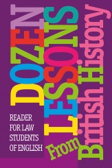Dozen Lessons From British History: READER. For law students of english